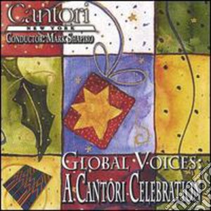 Cantori New York - Global Voices: A Cantori Celebration cd musicale di Cantori New York
