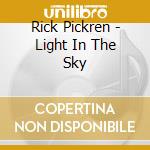 Rick Pickren - Light In The Sky cd