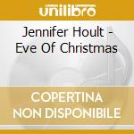 Jennifer Hoult - Eve Of Christmas cd
