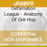 Defamation League - Anatomy Of Grit-Hop cd