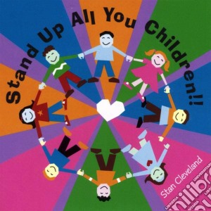 Stan Cleveland - Stand Up All You Children cd musicale di Stan Cleveland