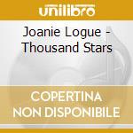 Joanie Logue - Thousand Stars cd musicale di Joanie Logue