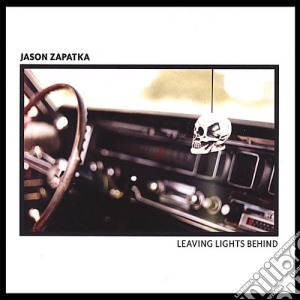 Jason Zapatka - Leaving Lights Behind cd musicale di Jason Zapatka