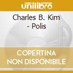 Charles B. Kim - Polis cd