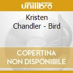Kristen Chandler - Bird cd