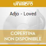 Adjo - Loved cd