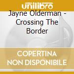 Jayne Olderman - Crossing The Border cd