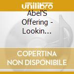 Abel'S Offering - Lookin Straight Ahead cd