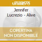 Jennifer Lucrezio - Alive cd