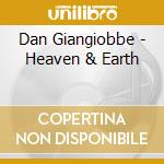 Dan Giangiobbe - Heaven & Earth cd