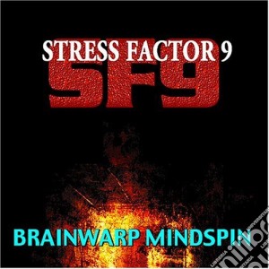 Stress Factor 9 - Brainwarp Mindspin cd musicale di Stress Factor 9