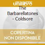 The Barbarellatones - Coldsore cd