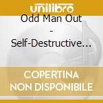 Odd Man Out - Self-Destructive Puppets Take Control cd musicale di Odd Man Out