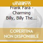 Frank Fara - Charming Billy, Billy The Kid cd