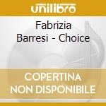 Fabrizia Barresi - Choice cd musicale di Fabrizia Barresi