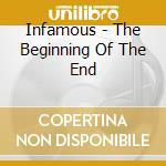 Infamous - The Beginning Of The End cd