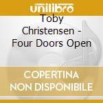 Toby Christensen - Four Doors Open cd