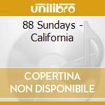 88 Sundays - California cd musicale di 88 Sundays