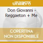 Don Giovanni - Reggaeton + Me cd
