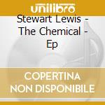 Stewart Lewis - The Chemical - Ep cd