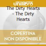 The Dirty Hearts - The Dirty Hearts cd