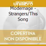 Modernage - Strangers/This Song cd