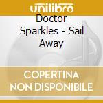 Doctor Sparkles - Sail Away cd