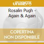 Rosalin Pugh - Again & Again cd musicale di Rosalin Pugh