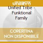 Unified Tribe - Funktional Family