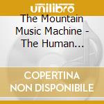 The Mountain Music Machine - The Human Condition cd