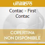 Contac - First Contac cd