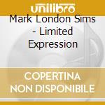 Mark London Sims - Limited Expression cd