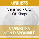 Verismo - City Of Kings cd
