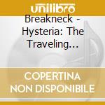 Breakneck - Hysteria: The Traveling Uterus cd