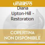 Diana Upton-Hill - Restoration cd