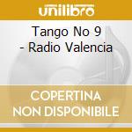 Tango No 9 - Radio Valencia cd