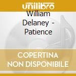 William Delaney - Patience cd