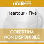 Heartour - Five cd