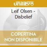 Leif Olsen - Disbelief cd musicale di Leif Olsen