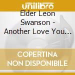 Elder Leon Swanson - Another Love You Mom Song