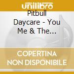 Pitbull Daycare - You Me & The Devil Make Three cd