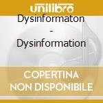 Dysinformaton - Dysinformation cd