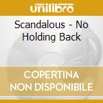 Scandalous - No Holding Back