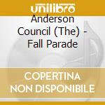 Anderson Council (The) - Fall Parade cd