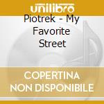 Piotrek - My Favorite Street cd