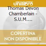 Thomas Devon Chamberlain - S.U.M. Subliminal Underwater Messages cd musicale di Thomas Devon Chamberlain