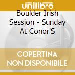 Boulder Irish Session - Sunday At Conor'S cd
