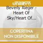 Beverly Rieger - Heart Of Sky/Heart Of Earth cd