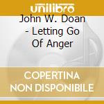 John W. Doan - Letting Go Of Anger cd