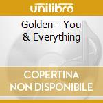 Golden - You & Everything cd musicale di Golden